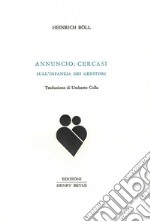 Annuncio: cercasi. Sull'infanzia dei genitori libro