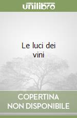 Le luci dei vini