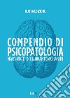 Compendio di psicopatologia. Ediz. ampliata libro