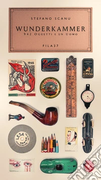 Wunderkammer. 942 oggetti e un uomo libro