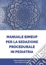 Manuale Simeup per la sedazione procedurale in pediatria