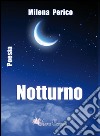 Notturno libro di Perico Milena