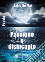 Passione e disincanto libro