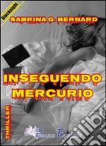 Inseguendo mercurio libro