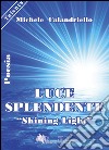 Luce splendente-«Shining Light» libro di Calandriello Michele