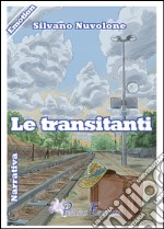 Le transitanti libro