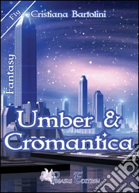 Umber & cromantica
