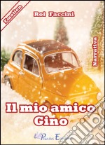 Il mio amico Gino