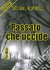 Passato che uccide libro