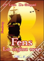 Fens la regina nera libro