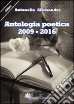 Antologia poetica (2009-2016)