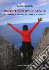 #steptostopviolence Un cammino in memoria delle vittime di femminicidio libro