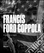 Francis Ford Coppola. Il romanticismo pre-digitale libro