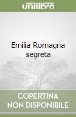 Emilia Romagna segreta libro