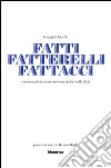 Fatti, fatterelli, fattacci. Commentati in ottica semiseria dalla A alla Zeta libro