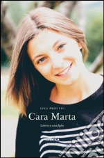 Cara Marta. Lettera a una figlia libro