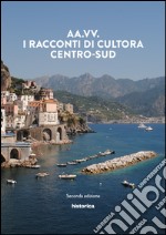 I racconti di Cultora. Centro-Sud libro