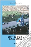 Controstoria della Lazio libro di Cerracchio Vincenzo