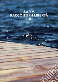 Racconti in libertà. Sud