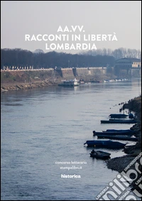 Racconti in libertà. Lombardia libro