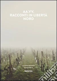 Racconti in libertà. Nord libro