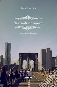 New York is a woman. Petit cahier di viaggio libro