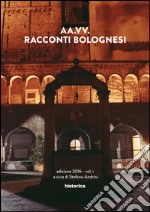 Racconti bolognesi. Vol. 1 libro