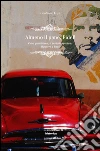 Almeno il pane, Fidel! Cuba quotidiana, il periodo speciale, il potere a Raúl libro di Lupi Gordiano
