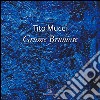 Tito Mucci. Grume Brumose. Ediz. illustrata libro di Gierut L. (cur.)