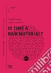 Is time a raw material? libro di Carvalho Ricardo