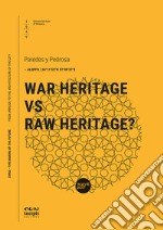 War heritage vs raw heritage?