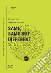 Same, same but different libro di Tamassociati (cur.)