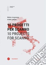 10 progetti per Scanno-10 projects for Scanno. Ediz. bilingue