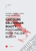 Cartoline dall'Italian Beauty-Postcards from Italian Beauty. Ediz. bilingue libro