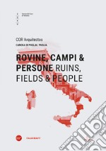 Rovine, campi & persone-Ruins, fields & people. Ediz. bilingue libro