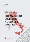 Una macchina di Gold(berg)-A Gold(berg) machine. Ediz. bilingue libro di Ferrando Josep