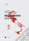 Rovine nuove-New ruins. Ediz. bilingue libro di Nuñéz Max