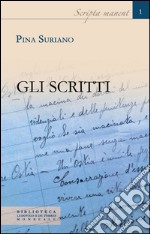 Gli scritti. Ediz. integrale libro