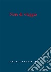 Note di viaggio libro di Olivotto Eros