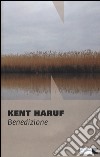 Benedizione. Trilogia della pianura. Vol. 3 libro di Haruf Kent