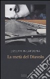 La metà del diavolo libro di Incardona Joseph