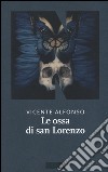 Le ossa di San Lorenzo libro