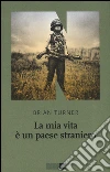La mia vita è un paese straniero libro