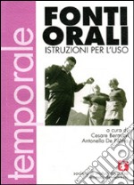 Fonti orali. Istruzioni per l'uso libro