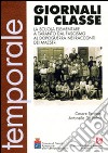 Giornali di classe. La scuola elementare a Taranto dal fascismo al dopoguerra nei racconti dei maestri libro