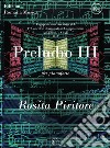 Preludio III. Per pianoforte. Spartito libro