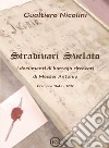 Stradivari svelato. I documenti di bottega ritrovati di Messer Antonio. Cremona 1645-1737 libro di Nicolini Gualtiero