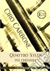 Quattro studi per chitarra libro di Carbone Ciro