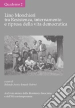 Lino Monchieri tra Resistenza, internamento e ripresa della vita democratica libro