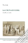 La corona di Scozia. Storia di una riscoperta libro